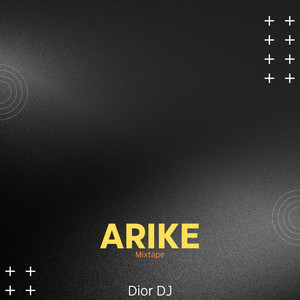 Dior DJ - Arike Mixtape (with Kunmie)