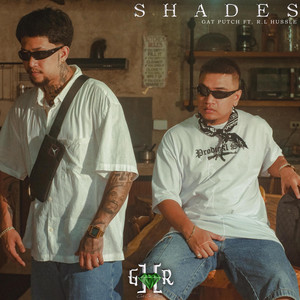 Shades by Gat Putch, R.L Hussle