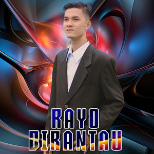 Rayo Dirantau by Dion Rulmelta