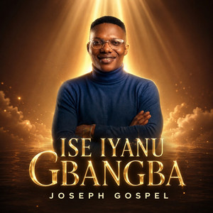 Ise Iyanu Gbangba by Joseph Gospel