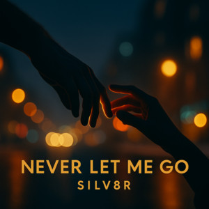 NEVER LET ME GO by SILV8R
