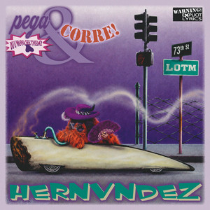 PEGA Y CORRE! by Hernvndez