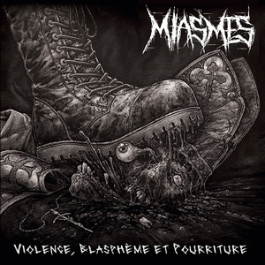 album cover: Violence, Blasphème et Pourriture