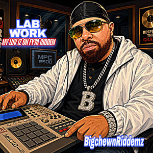 MY LUV IZ ON FYYA RIDDEM by BigchewnRiddemz