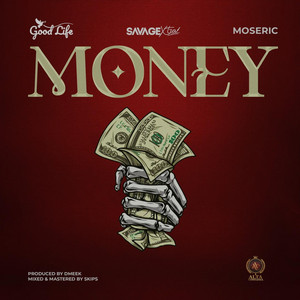 Money by Goodlife, Savage Xtra, Moseric