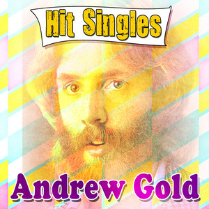 洋楽 Andrew Gold Live at Cleaveland VERY RARE Andrew Gold - Hit Singles - EP by Andrew Gold | Spotify
