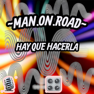 Hay que hacerla by MAN.ON.ROAD