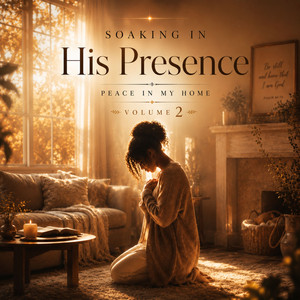 Soaking In His Presence - Peace In My Home, Vol. 2 - Instrumental Version by Kyle Lovett