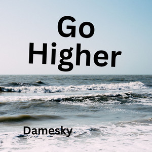 Go Higher - Sped Up by Damesky