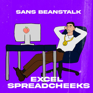 Excel Spreadcheeks by Sans Beanstalk