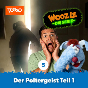 Kapitel 05: Woozle - Die Serie - Das Grusel-Spezial - Der Poltergeist Teil 1 (005) by Woozle Goozle
