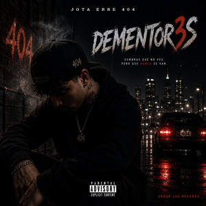 DEMENTOR3S by JOTA ERRE 404