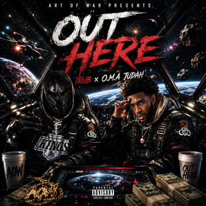 Out Here by TrubAssassin, O.M.A Judah