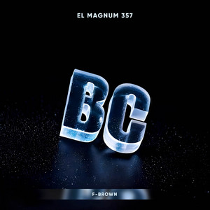 Bc by El Magnum 357, F-Brown