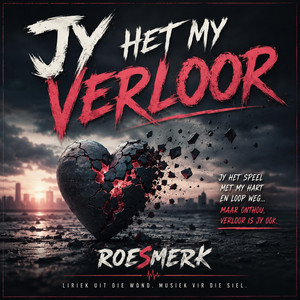 Jy het my verloor by Roesmerk