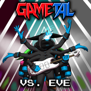 Vs. EVE (No Straight Roads) by GaMetal, Jonny Atma