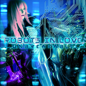 Unbreakable - Magnetique Remix by Robots In Love, Magnetique