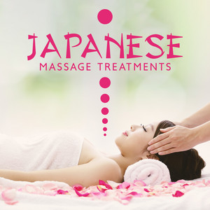 Japanese Massage Treatments (Japanese Music for Relaxing Spa Practices) album