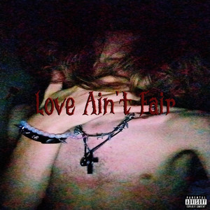 Love Ain't Fair - prod. malloy x haze by hallucinal