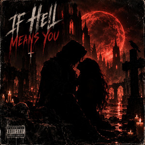 If Hell Means You by Saint of the Sidewalk