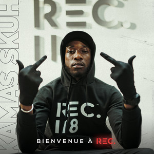 Kamas Skuh - Bienvenue à Rec