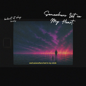 Somewhere Lost in My Mind by berkant but why..