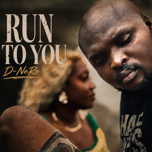 Run to You by D-Nero