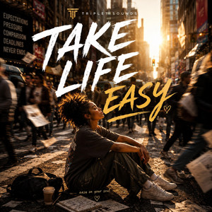 Take Life Easy by TripleT Sounds