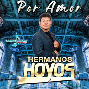 Hermanos Hoyos - Por Amor