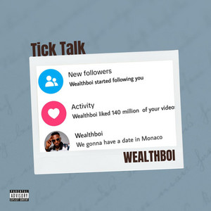 Tick Talk by WEALTHBOI
