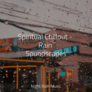 Spiritual Chillout - Rain Soundscapes album