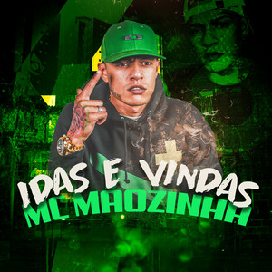 Mc Mãozinha - Idas e Vindas