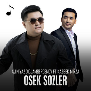Ajiniyaz Xojambergenov - Osek sozler (feat. Kazbek Mirza)