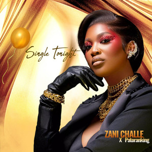 Single Tonight by Zani Challe, Patoranking