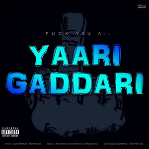 Yaari Gaddari - Fuck You All