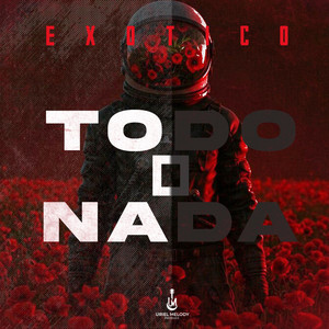Todo o Nada by Exotico