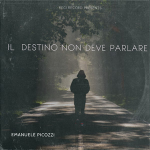 Il Destino non deve parlare