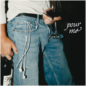 Pour Me by Joey Dunn