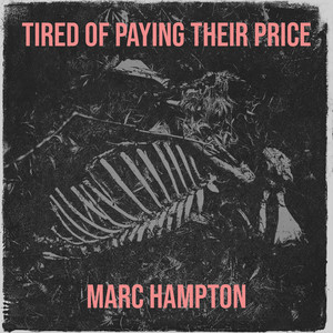 Tired of Paying Their Price by Marc Hampton