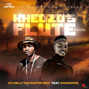 071 Nelly the master Beat & Kharishma - Khedzo's Flute (Remix)