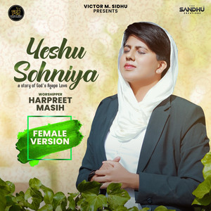 Harpreet Masih - Yeshu Sohniya (Female Version)