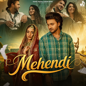 Mehendi by Dheeraj Shayar, Ajay Sharma AJ, Hanssika Digiya