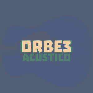 Orbe3 - Is For You