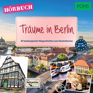 PONS Hörbuch Deutsch als Fremdsprache: Träume in Berlin [20 landestypische Hörgeschichten zum Deutschlernen (A1-A2)] Audiobook