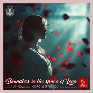 Boundless is the space of Love by Sublimis Amoris, Julia Amirova