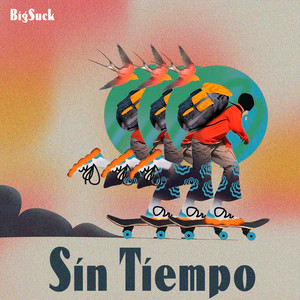 Sin Tiempo by BigSuck
