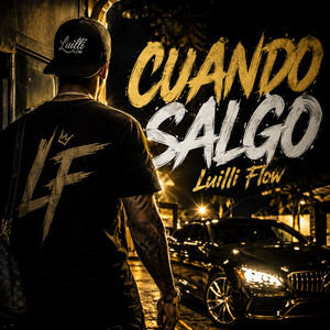 Cuando salgo by Luilli Flow