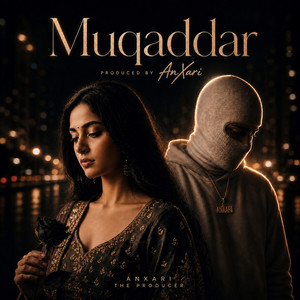Muqaddar by AnXari