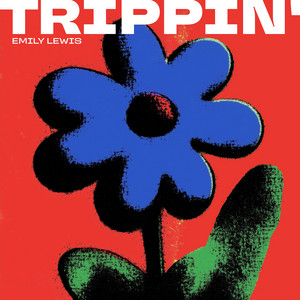 Emily Lewis - Trippin'