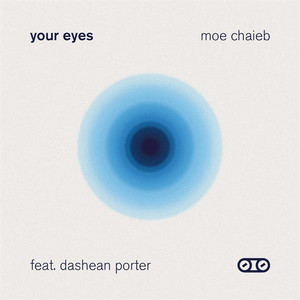 Your Eyes by Moe Chaieb, DaShean Porter